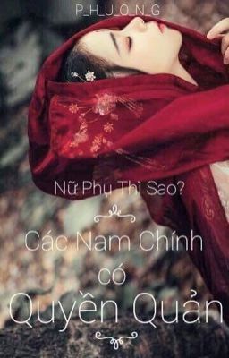 Nữ phụ thì sao? Nam chủ có quyền quản? 