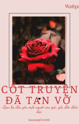 (Nữ phụ văn) Cốt truyện đã tan vỡ 