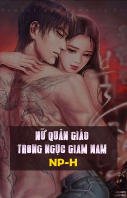 Nữ quản giáo trong ngục giam nam NPH