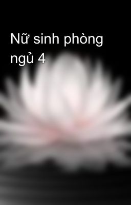 Nữ sinh phòng ngủ 4