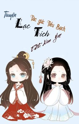 [NỮ TÔN-VÔ CP-EDIT] LẠC TÍCH