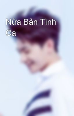 Nửa Bản Tình Ca