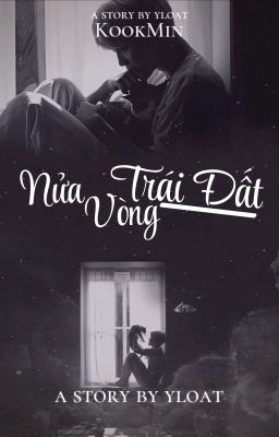 Nửa Vòng Trái Đất • KookMin