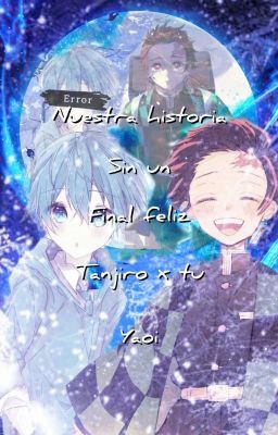 nuestra historia sin un final feliz  [tanjiro x tu Yaoi]