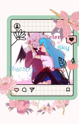 Nuestra Historia ♡ (Sky x Selever)