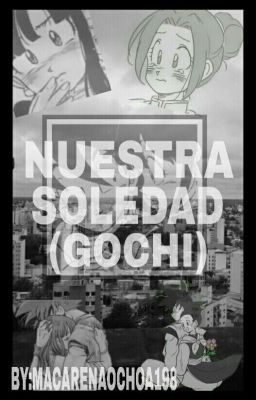 ||Nuestra soledad|| (Gochi)