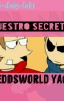 nuestro Secretito (Eddsworld Yaoi)