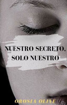 Nuestro Secreto, Solo Nuestro