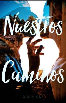 Nuestros caminos (Roomie 3)