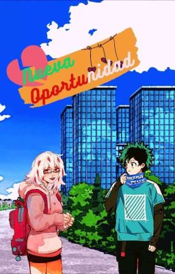 Nueva Oportunidad - Izuku x Fuyumi -