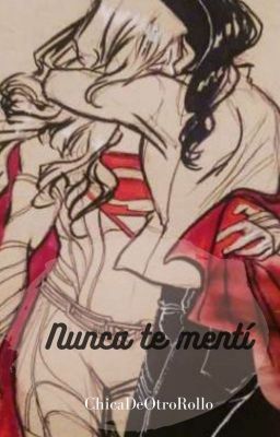 Nunca te mentí | Supercorp AU