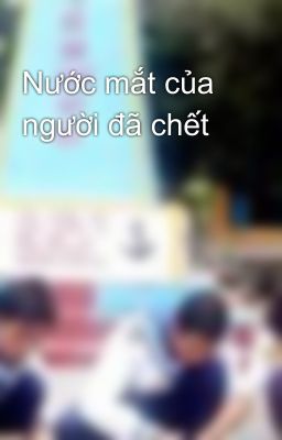 Nước mắt của người đã chết