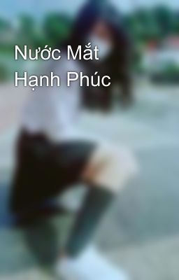 Nước Mắt Hạnh Phúc 