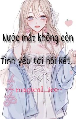 Nước mắt không còn, Tình yêu tới hồi kết