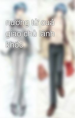 nương tử cuả giao chủ lãnh khốc