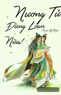 Nương Tử Đừng Loạn Nữa! 