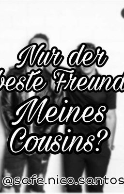 Nur der beste Freund meines Cousins?