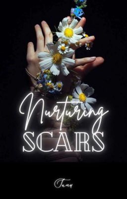 Nurturing Scars