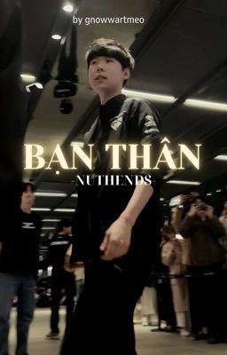 NUTHENDS - BẠN THÂN