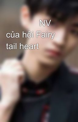               NV của hội Fairy tail heart