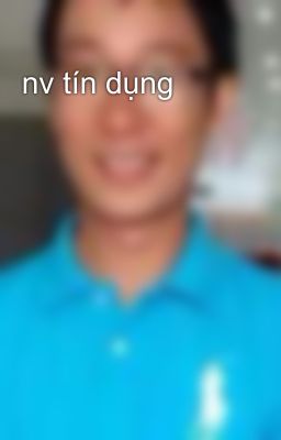 nv tín dụng