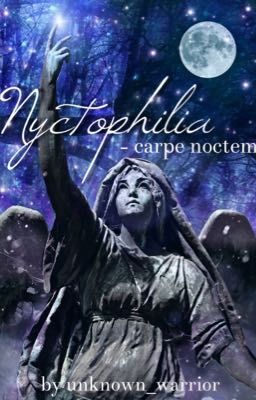 Nyctophilia - carpe noctem 