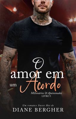 O Amor em um Acordo - Milionários & Apaixonados, 05 *AMOSTRA*