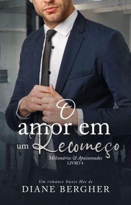 O Amor em um Recomeço - Milionários & Apaixonados, 04 *AMOSTRA*