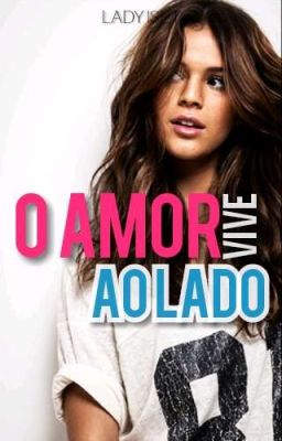 O Amor Vive Ao Lado [COMPLETO]