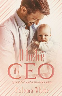 O Bebê  do CEO: (Degustação, Livro Completo na Amazon)