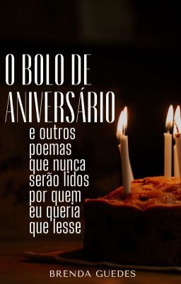 O bolo de aniversário e outros poemas 