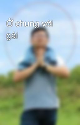 Ở chung với gái