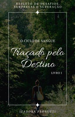 O Ciclo de Sangue - Traçado pelo Destino (livro 01)