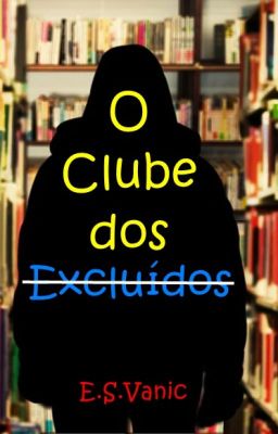 O Clube dos excluídos