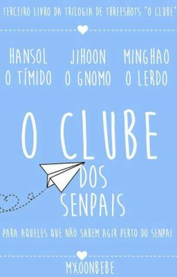 O Clube dos Senpais: Para Aqueles Que Não Sabem Agir Perto Do Senpai