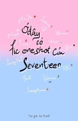 Ở Đây Có Fic Oneshot Của SEVENTEEN