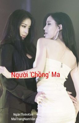 O.E [MinYeon(GL)] Người 'Chồng' Ma {Tự Viết}