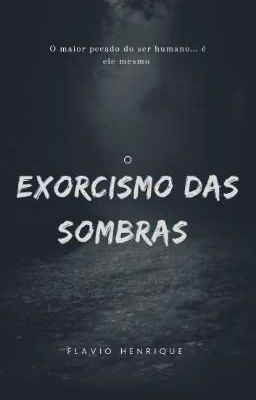 O Exorcismo das sombras 