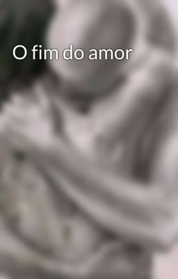 O fim do amor  