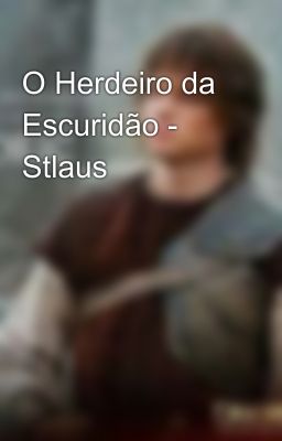 O Herdeiro da Escuridão - Stlaus