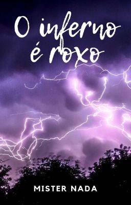 O inferno é roxo 