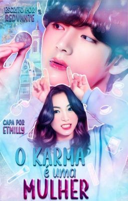 O Karma é uma Mulher | taekook