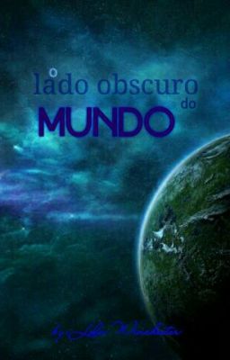 O Lado Obscuro Do Mundo [Pausado]