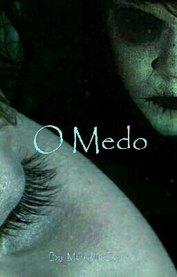 O Medo