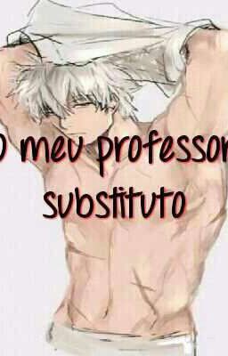 O meu professor substituto (Kakashi×Itachi)