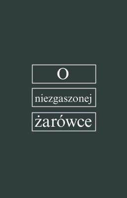 O niezgaszonej żarówce