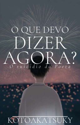 O Que Devo Dizer Agora?