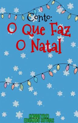 O Que Faz O Natal (Mini Conto)