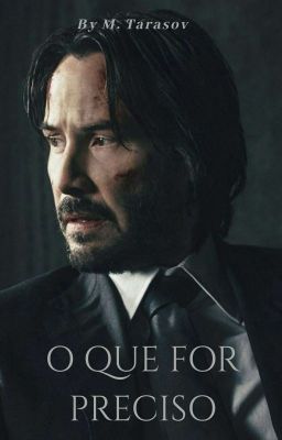 O Que For Preciso - John Wick