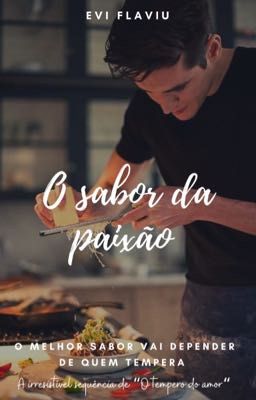 O sabor da paixão  Romance Gay Livro 2